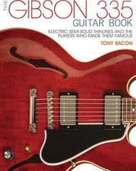 The Gibson 335 Guitar Book – Electric Semi-Solid Thinlines and the Players Wh…