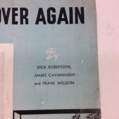 I&rsquo;D Do It All Over Again Dick Robertson James Cavanaugh 1945 Pop VTG Sheet Music
