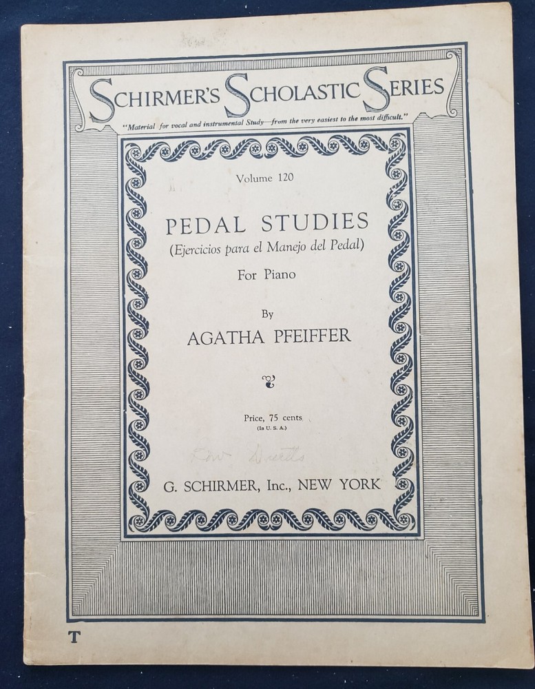 Pedal Studies for Piano Schirmer&rsquo;s Scholastic Series 1917