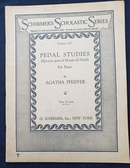 Pedal Studies for Piano Schirmer&rsquo;s Scholastic Series 1917