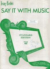 « SAY IT WITH MUSIC » by Irving Berlin from « Alexander&rsquo;s Ragtime Band »- 5 Pgs-1921
