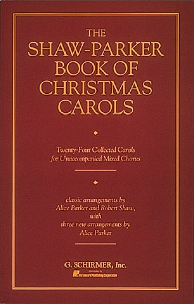 The Shaw-Parker Book of Christmas Carols Choral Collection NEW 050481497
