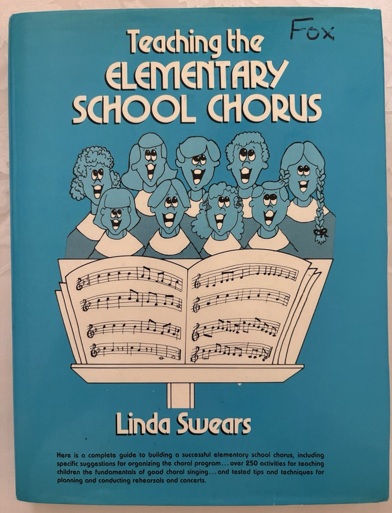 Teaching the Elementary School Chorus by Linda Swears | ISBN 0-13-892514-3