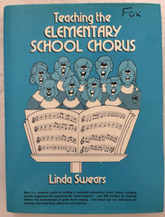 Teaching the Elementary School Chorus by Linda Swears | ISBN 0-13-892514-3