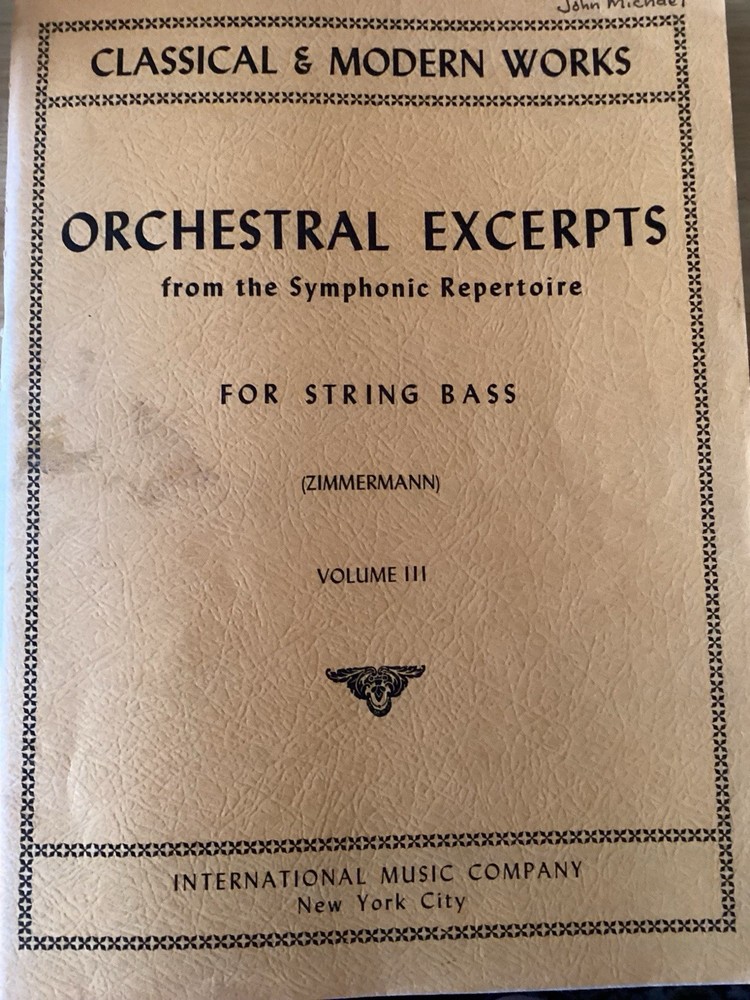 Orchestral Excerpts From The Symphonic Repertoire For String Bass Volume III￼