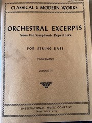 Orchestral Excerpts From The Symphonic Repertoire For String Bass Volume III￼