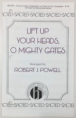 Lift Up Your Heads O Mighty Gates SATB Organ Sheet Music By Robert J. Powell