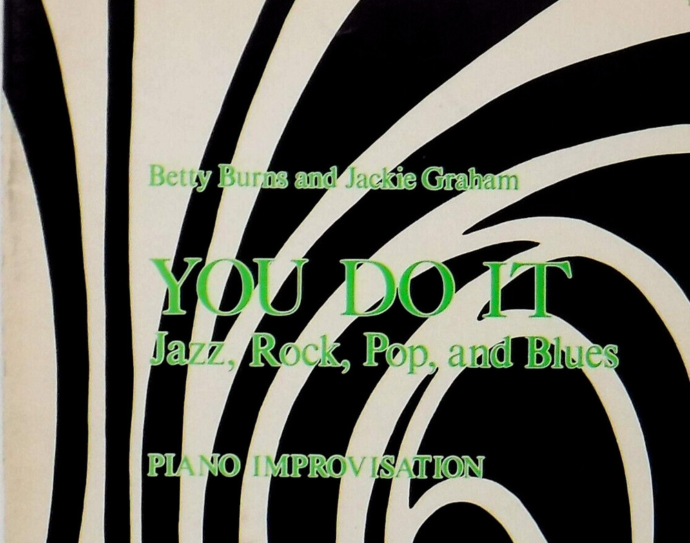 YOU DO IT JAZZ, ROCK, POP, AND BLUES BOOK 2 PIANO IMPROVISATION BURNS GRAHAM NEW