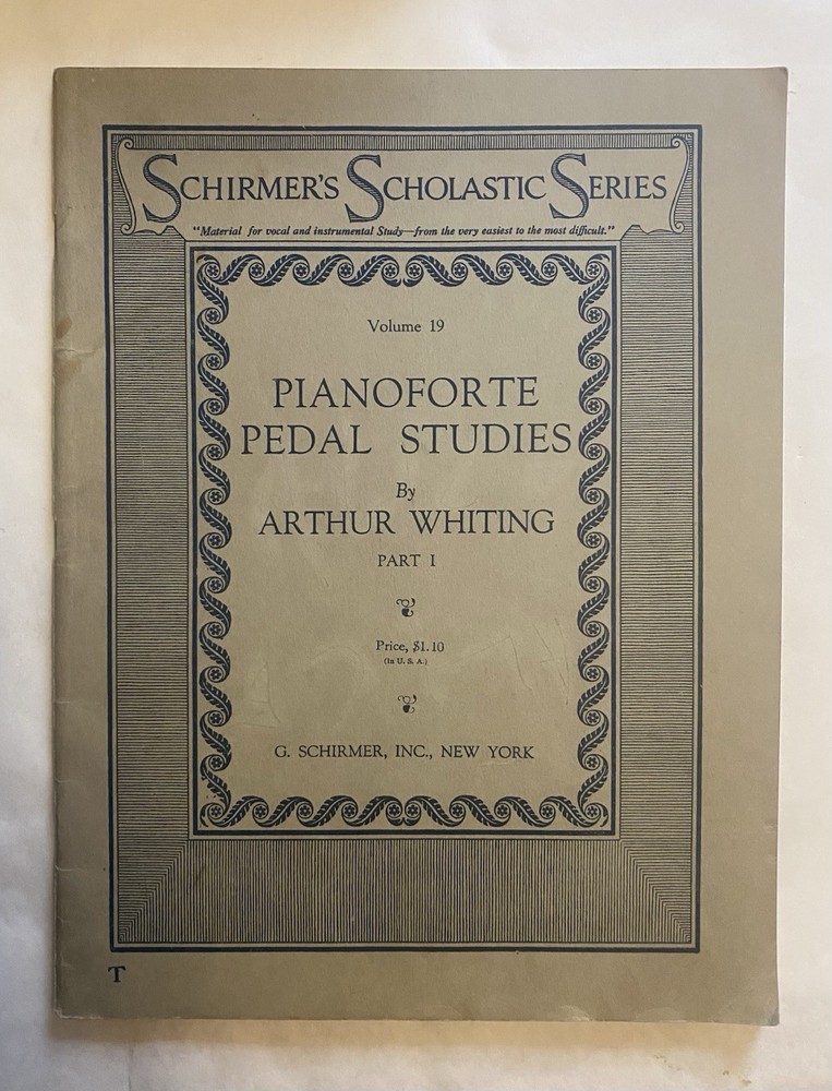 Pedal Studies for Piano Schirmer&rsquo;s Scholastic Series 1917