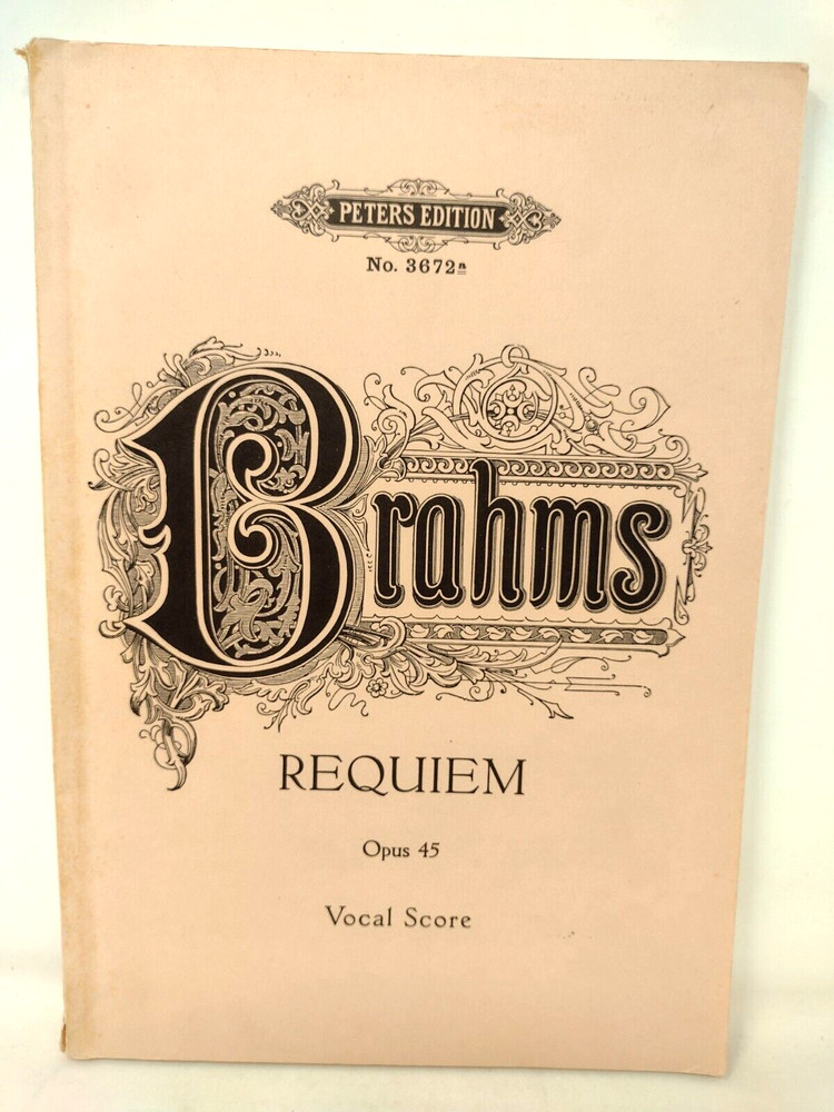 Brahms Requiem Opus 45 Vocal Score Peters Edition No. 3672 in English Paperback