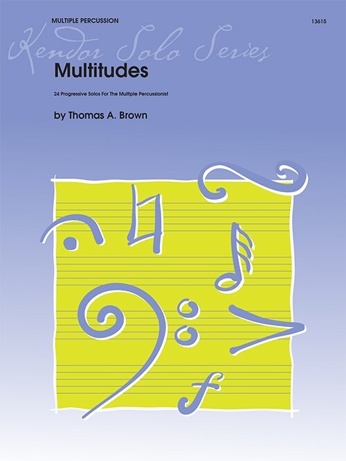 Multitudes BOOK 24 Progressive Solos For The Multiple Percussionist KENDOR DRUMS