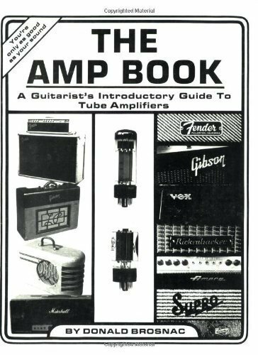 The Amp Book A Guitarist&rsquo;s Introductory Guide to Tube Amplifiers RARE BRAND NEW