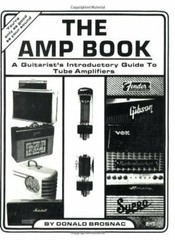 The Amp Book A Guitarist&rsquo;s Introductory Guide to Tube Amplifiers RARE BRAND NEW