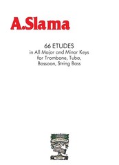 66 etudes in all major and minor keys for trombone, tuba, bassoon, string bass..