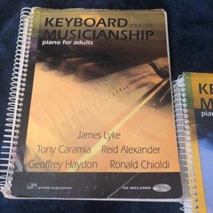 Keyboard Musicianship: Piano for Adults Books One & Two James Lyke, Tony Caramia