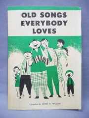 Vintage 1957 Songbook « Old Songs Everybody Loves » 50 Compiled sngs James Wilson