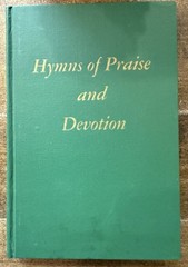1952 LOT 10 HYMNALS Hymns of Praise & Devotion Edited & Compiled by Will Slater