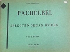 Pachelbel: Organ Works III, Chorale Preludes; Organ Music (Kalmus)
