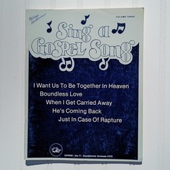 SING A GOSPEL SONG Songbook Vol 3 Daywind 1987 Southern Gospel Music 31 Songs