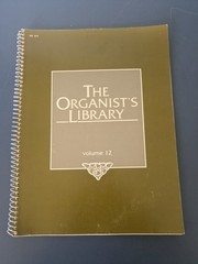 The Organist&rsquo;s Library Volume 12 – Organ Sheet Music – Lorenz Publishing