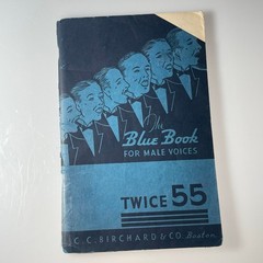 The Blue Book for Male Voices Twice 55 Vocal Selections C.C. Birchard & Co. 1926