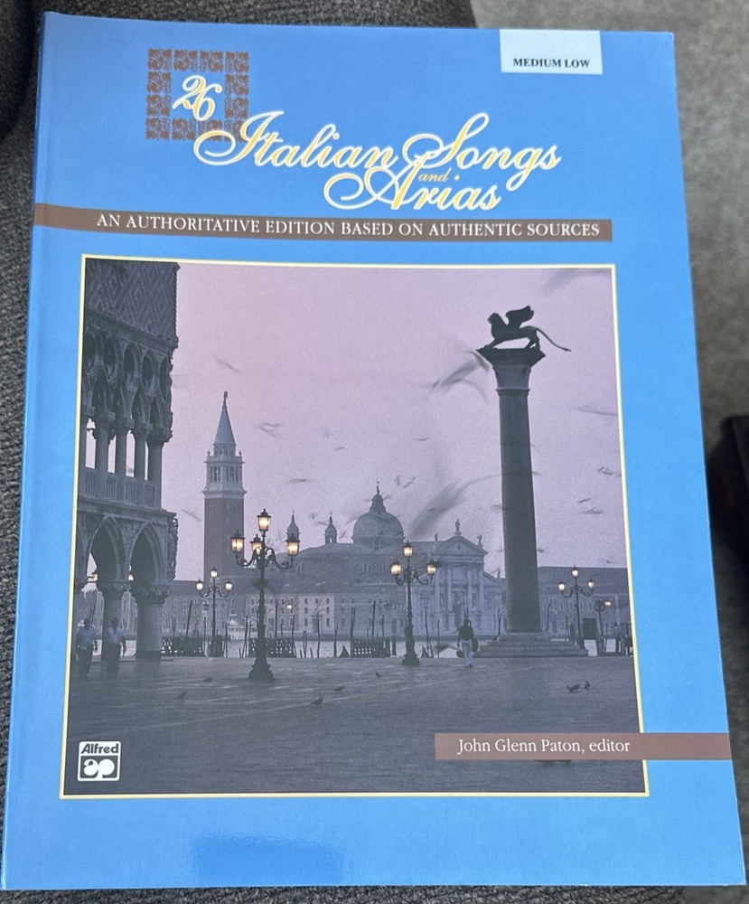 26 Italian Songs and Arias: Medium Low Voice by John Glenn Paton Paperback