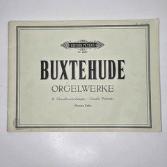Buxtehude Orgelwerke Vol II Chorale Preludes 1951 Edition Peters #4457 H. Keller