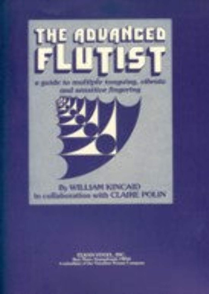 The Advanced Flutist A Guide To Multiple Tonguing, Vibrato and Sensitive Fingeri