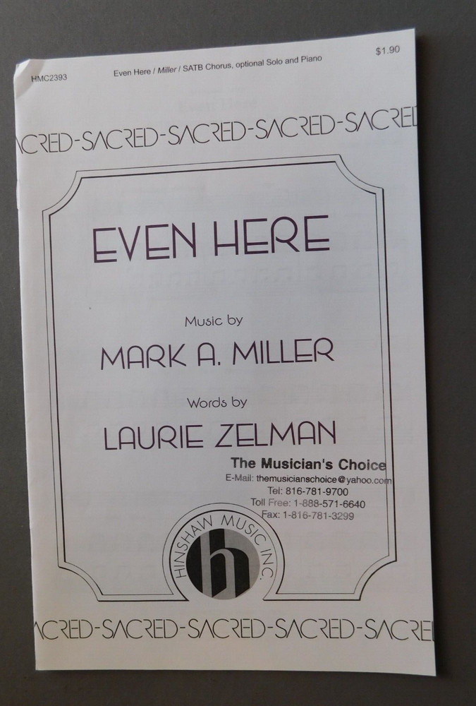 Even Here – 2014 sheet music – SATB Voices, opt Solo & Piano – Miller / Zelman