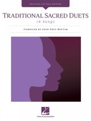 Traditional Sacred Duets 18 Songs High Voice Low Voice and Piano Vocal 000230056