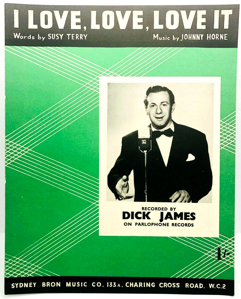 I LOVE LOVE LOVE IT – Dick James – 1953 UK sheet music – VGC
