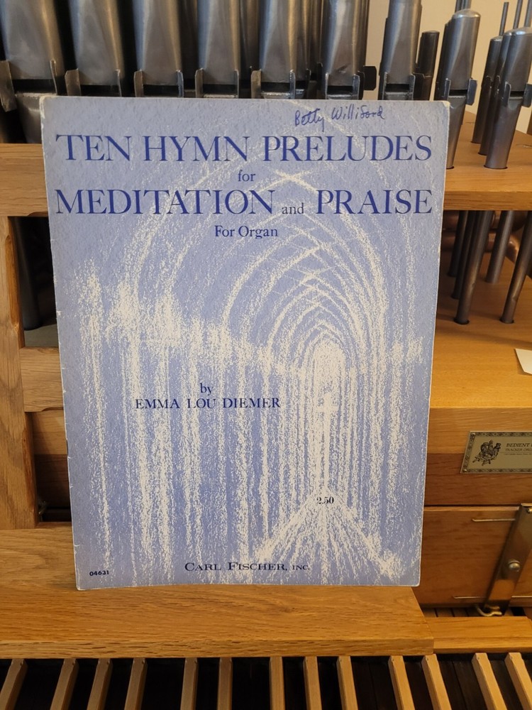 * Emma Lou Diemer: 10 Hymn Preludes for Meditation & Praise; Organ (Fischer)