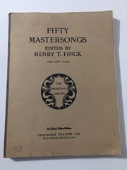 Fifty Mastersongs Edited By Henry Finck For Low Voice 1902 Renewed 1930 Ditson