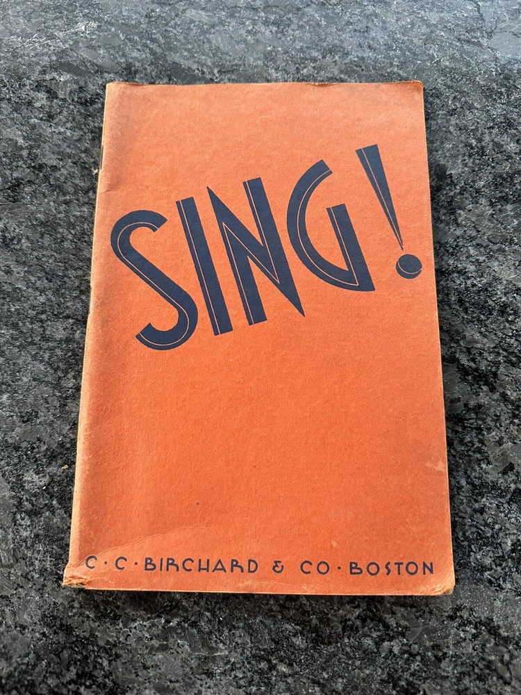 Vintage 1937 All Purpose Song Book Sing! C.C. Birchard & Co. Boston