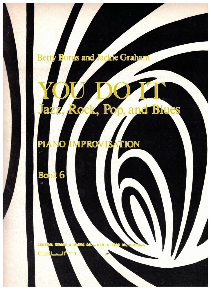 YOU DO IT JAZZ, ROCK, POP, AND BLUES BOOK 6 PIANO IMPROVISATION BURNS GRAHAM NEW
