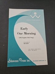 EARLY ONE MORNING (OLD ENGLISH FOLK SONG) BY TOM SCOTT SHEET MUSIC SHAWNEE PRESS