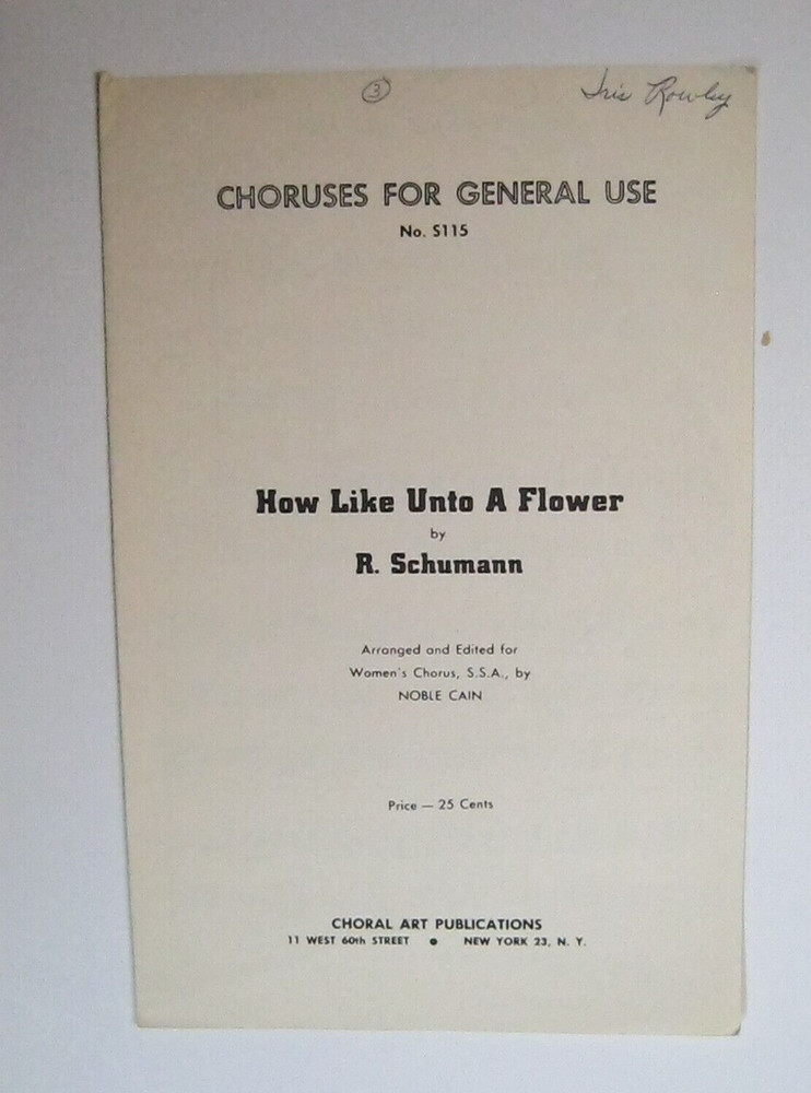 How Like Unto A Flower Schumann Arr Noble Cain Choral Art Pub S115 1949 SSA