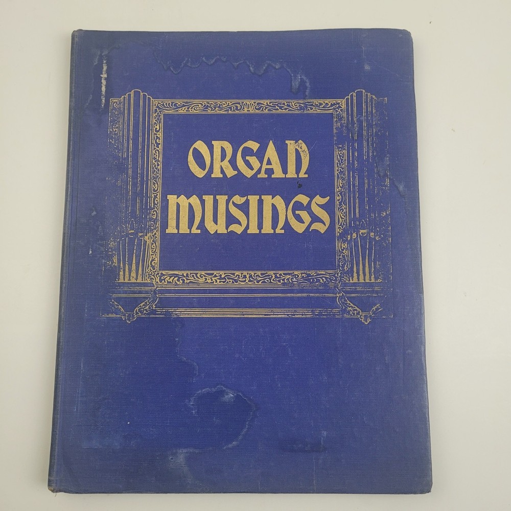 Organ Musings, Rob Roy Peery, Theodore Presser Co 1949, Sheet Music