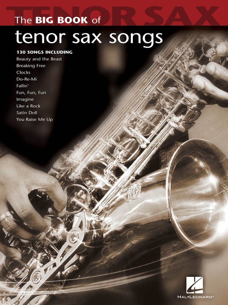 The Big Book of Tenor Sax Songs Sheet Music Saxophone 130 Pop Solos Hal Leonard