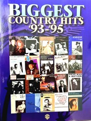 Biggest Country Hits &rsquo;93-&rsquo;95 for Piano/Vocal/Chords 160 Pages