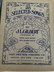 1906 28 Selected Songs JL Gilbert 96pp Bonnie Sweet Bessie Sparrow Falleth