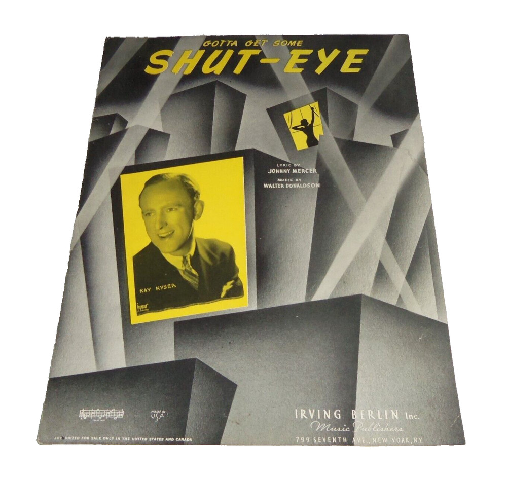 Gotta Get Some Shut-Eye VTG Sheet Music Kay Kyser Mercer Irving Berlin 1939