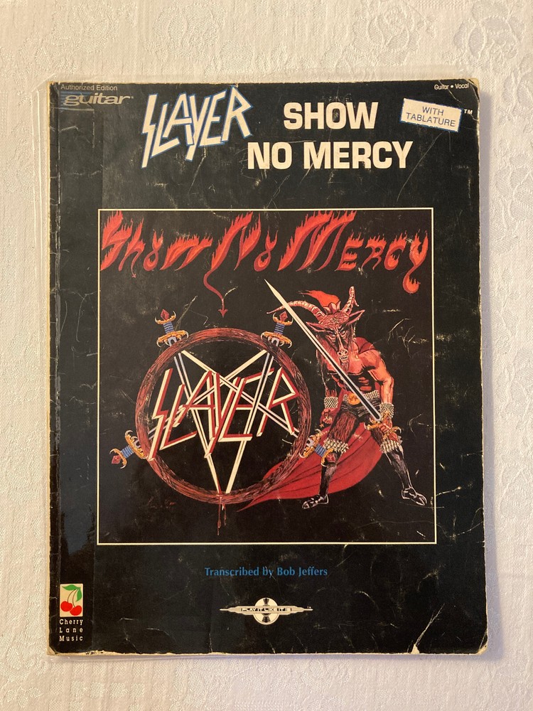 SLAYER Show No Mercy Tablature Book ©1991 Cherry Lane Music Company, Inc.