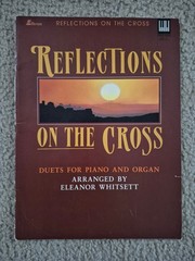 REFLECTIONS ON THE CROSS piano & organ duets, Arr. Eleanor Whitsett, Lillenas 85