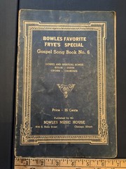 1940s Black Gospel Bowles Fav. Frye&rsquo;s Song Book No 6 Chicago K Morris L Bowles