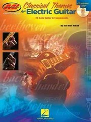 Classical Themes for Electric Guitar – 25 Solo Guitar Arrangements