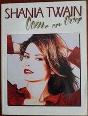 SHANIA TWAIN : Come On Over (Songbook, 1998) Piano/Vocal/Chords Sheet Music
