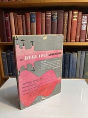 Burl Ives Songbook 115 American Songs in Historical Perspective 1953 Ballantine