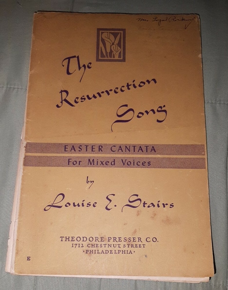 The Resurrection Song Easter Cantata For Mixed Voices music book Louise E Stairs