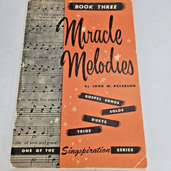 Singspiration Miracle Melodies Book Three Peterson Gospel Christian Songbook Vtg